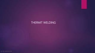 THERMIT WELDING
07-02-2019 05:39 6
 