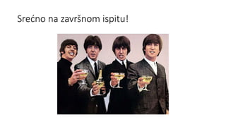 Srećno na završnom ispitu!
 