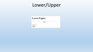 Lower/Upper
 