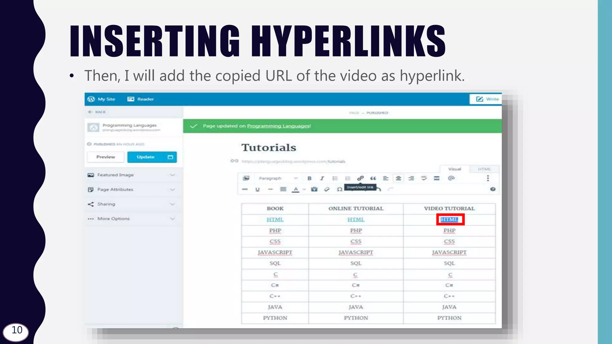 INSERTING HYPERLINKS
• Then, I will add the copied URL of the video as hyperlink.
10