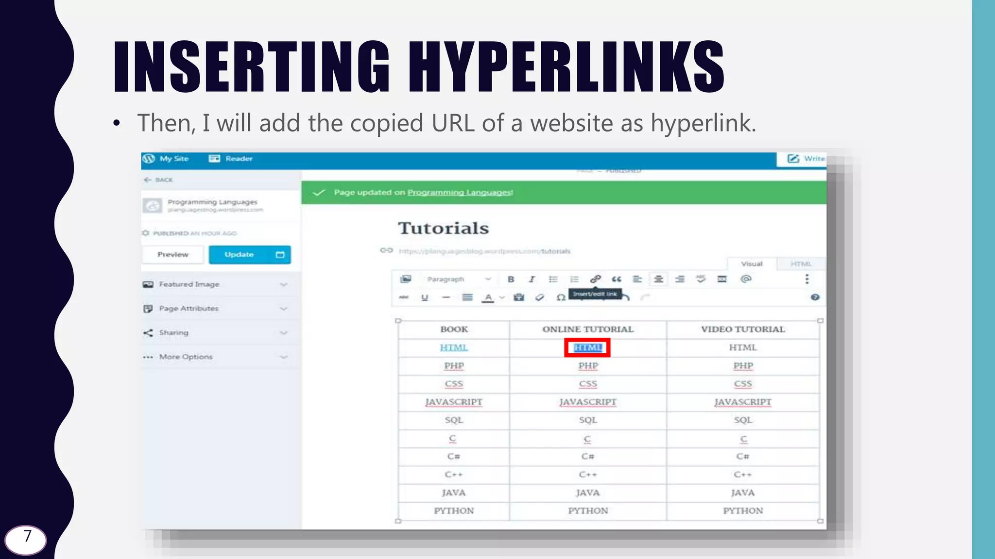 INSERTING HYPERLINKS
• Then, I will add the copied URL of a website as hyperlink.
7