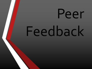 Peer
Feedback
 