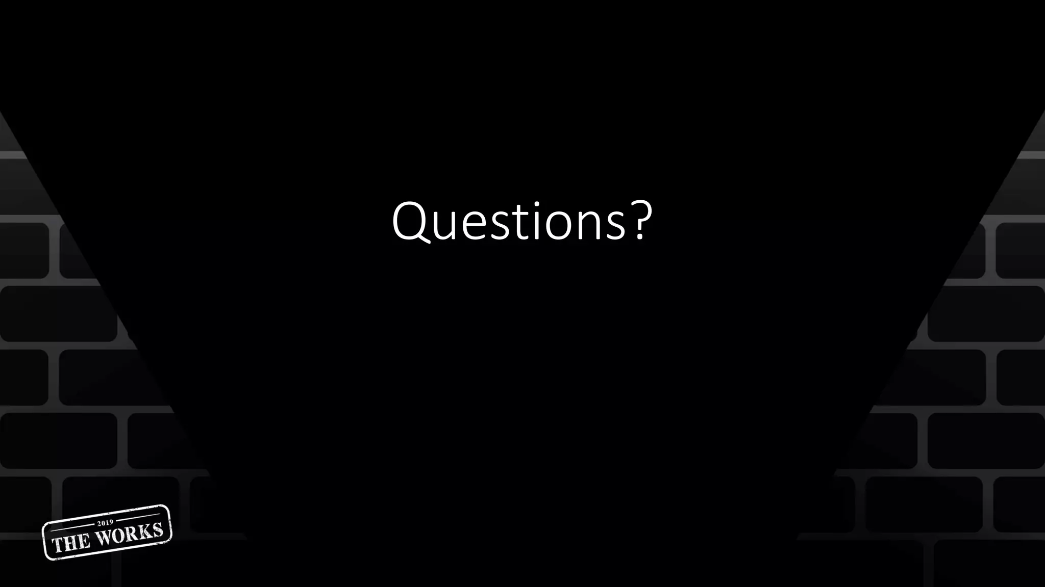 Questions?
 