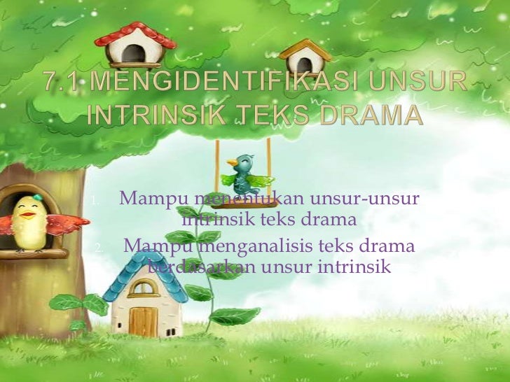 7.1 mengidentifikasi unsur teks drama