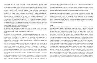 r g e a e a a a r a a d de e a e er a r a ara
po tu u s s n l s cost s f ic n s, on st bl ci on f cto í s p
er a ar ar a ra a e d r a er a r r ar e a
int c m bi m s, pólv o , s l, t ji os y c ist l í po o o, m fil y scl v os
e e ra a a e re a r a r a e de a ra de e a
qu l s t í n musulm n s y inos f ic nos. Los p incip l s puntos c ptu scl vos
e e ra a e e ega Ga a erra e a a de r e a de
s ncont b n n S n l, m bi , S i L on , C ost O o, B nin, “C ost
e a G a a g a e ger a g A g a e d a e e
scl v os” ( h n , To o, D hom y, Ni i ), C on o y n ol . D bi o st
er e de r er a e r ra rad a e de e
com cio, s st uy on l s st uctu s t icion l s m uchos pu blos
a r a a e er a ead e d a g erra er a e e
f ic nos, los cu l s fu on s qu os y som ti os u s p m n nt s.
Ade a e re e a e e a r e r de r a
m ás, t m bién s p s ntó un com p t nci po l cont ol l t áfico, con l
rr de a de e e e g e e de a ar a
i upción los hol n s s n l si lo X VII, qui n s spl z on los
r g e e de a a de r e 3 e d e e er er ra e e
po tu u s s l C ost O o n 16 7, y l om inio qu j ci on los f nc s s
re d g e e a ar r de g e a a ar a e
y, sob to o, los in l s s p ti l si lo X VIII. Los scl v os v i j on l Nu v o
M d e ar a ad e a a d e de g e e a d e ad
un o n b cos h cin os, n m l s con icion s hi i n y s lu , m zcl os
d ere e e a gad a re der a ra a re g e d a de
con if nt s tni s y obli os com p n l cultu , l li ión o l i iom
e r e e e e e r a e e e a a e a e da e
los u op os. S l s m pl ó p incip lm nt n pl nt cion s y h ci n s y, n
e r ed da e a e er d
m no m i , n m in s y l s v icio om éstico.
E AM E E E E E E
LOS INT RC BIOS NTR ORI NT Y OCCID NT
a e ra e e r ea ada e e g e a r a e
L s x plo cion s u op s inici s n l si lo X V t ní n com o p incip l s
e a r r a r a a a e r e e e a e er re a e er a e
obj tiv os b i un ut h ci l o i nt , st bl c l cion s com ci l s con los
gra de re de a d a e a d r e r a
n s inos l s “In i s” y x p n i l c isti nism o.
A
CHIN
a er a e er e r e e e ar e e g
Sus cont ctos con los com ci nt s y mision os u op os mp z on n l si lo XVI,
r er r g e e e e a ar e Ma a de de d de ar e
p im o con los po tu u s s qu s inst l on n c o, s on inici on l
er a e eg e a e e e ded ar a
com cio con C ntón n 1557; lu o con los sp ñol s, qu s ic on l
r ega de de Ma a a a ar r de a
t áfico il l s nil , Filipin s, p ti 1775; t m bién con los
a de e e e ar e a a de a e re 2 2 g e e e
hol n s s, qu s ubic on n l cost T iwán nt 16 4 y 166 ; y con los in l s s, qu
arr ar a a e 3
ib on C ntón n 16 7.
E re er re a a e a r a r e e e a de a
nt los m ision os s lt n los j suit s, po sus po t s n l c m po l
a r a a ar er a a ar gra a a rad er ra e r ea de
st onom í , l till í y l c to fí . T m bién t uj on ob s u op s
r g e r a a e a ge gra a a a a dar e de a e
t i onom t í , m t m átic s, o fí y botánic l m n ín. S st có l
a erd e Ma e e eg e a re d e a dar a a de
s c ot t o R icci, qui n ll ó n 1595 y p n ió l m n ín y l filosofí
ara der e a ge ar e r a Ade e r ra de r a
Confucio, p po v n liz m jo los chinos. más, sc ibió ob s histo i y
a ra e a r a e a re r de
filosofí m o l, s v inculó com o st ónom o y m t m ático l D i cto io
a r a e a r e a e dar a a d a e r er a a r r
st onom í , l bo ó l c l n io ofici l y yu ó l jé cito im p i l const ui
a e
c ñon s.
e a derar e e a a e a ad e era
Los j suit s consi on qu l culto los nt p s os y l confucionism o n
a e e r a e de a a r er a de r e
com p tibl s con l c isti nism o, lo qu s tó l “C ont ov si los itos”, n
a e a e e e Pa a de a r a de e a de re a
l qu fin lm nt l p con nó l s p áctic s los j suit s, y c tó l
r de r a e a e a e de d
p ohibición l c isti nism o n C hin , n 1717, y l x pulsión to os los
er e 2
m ision os n 17 4.
a e e e e erad r a 2 er e r a a
Fin lm nt , l mp o Chi -T´sin (1796-18 0) impuso un fu t cont ol los cont ctos
e ra er err er a er a a e
con x t nj os y c ó los pu tos l com cio y l com unic ción con l
e er r re a d de e a a era e er a de eda a a a E r a
xt io , f n n o st m n l flujo com ci l s s chin s h ci u op .
A
NOT :E re a e e da e rg er a r de a e a e r ea a e
nt l s l y n s qu su i on l p incipio l x p nsión u op , t l s
a re e a de a a e g e e A a e e a de
com o l p s nci nim l s m itoló icos n l tlántico, l x ist nci
e a a ag e a a a a e e ra a a
pu blos f ntásticos com o los p t on s o l s m zon s, s ncont b l
ree a de e e a gra re r a e A a r a e era g er ad
c nci qu x istí un n ino c isti no n si o Áf ic , qu ob n o
r e adre re e a M e r e e era a der e rar e
po l p o p st Ju n. uchos u op os sp b n po ncont s con
e e er a e derad de e d e e de e e Mag de a
st p son j , consi o sc n i nt los R y s os y sím bolo l
er a dad de a g e a
univ s li l I l si .
A
INDI
E r er a de e e e e r e e d e a d e
l p im cont cto st pu blo con los u op os s io n 1498, cu n o l
r g a da Ga a eg a a e er de a de A de
po tu ués V sco m ll ó h st l pu to C llicut, y spués lfonso
A er e ra de A e da ar a a de G a e
lbuqu qu y F ncisco lm i conquist on l isl o n 1510, y
e a e er a e e a dad a a E e e g a r
st bl ci on un p qu ñ com uni c tólic . l j f m o ol B bu tuv o
a r g e e e ra e de e gare r g e e
cont cto con los po tu u s s n S u t. D s stos lu s, los po tu u s s
d ar e er de a g d a e a e g re a e a
om in on l com cio l o ón, ñil, pim i nt , j n ib , c n l , tom illo,
e d er e de a d a Para d ar a re a a r g e a e d e
t ji os y p fum s l In i . isput l sup m cí po tu u s , s fun ó n
a a a r a de a d a r e a e e e de er
1600 l Comp ñí B itánic l s In i s O i nt l s, qu obtuvo l monopolio l com cio
a a a a r a e re e 2 a a a a de a de d a r e a e e
h ci l s isl s b itánic s, y s c ó, n 160 , l Comp ñí Hol n s In i s O i nt l s, qu
grar a de a ar a r g e e r ar gra ar e de er de eda
lo í spl z los po tu u s s y cont ol n p t l com cio s s y
e e a e re E r a r e e E a e re ad de ra a
sp ci s nt u op y O i nt . n 1644, b jo l in o Luis X IV, F nci
d r a a a de a d a r e a e a r era a g e a
fun ó su p opi C om p ñí l s In i s O i nt l s. L s p im s coloni s in l s s
e a d a er a e a a e a a de e d e e de a
n l In i fu on Bom b y n 1665 y C lcut n 1690, m b s p n i nt s l
a a e de a e r a a eda a g d a ar arr a re d g Ade
Comp ñí . D s llí xpo t b n s , l o ón, zúc , oz, s lit ín i o y opio. más,
a r e a d a de dad de e eda a de er g e ar
p ov ch n o l bili lo qu qu b l Im p io m o ol, fom nt on
g erra er a de a e a ar e r e e a a e
u s int n s l s qu s c on no m s v nt j s, com o l m onopolio
er a a a ar rar a de re e ra ad de Par de 3 ra a
com ci l y l fij ción bit i p cios. C on l T t o ís 176 , t s l
g erra de e e A e E r a Gra re a a e r a r ar de
u los S i t ños n u op , n B t ñ obtuv o l cont ol m yo it io
a d a red e d a r a e a e e e a e P r ga e Ga a a
l In i , uci n o sus iv l s p qu ños ncl v s: o tu l n o, D m o y
a da e Ma a a ra a e P d er ar a a a Ma
D iu, Hol n n sulip t m , F nci n on ich y, K ik l, Y n on, hé y
a der ag r eg r e re ar a re e a a a e e e a
Ch n n o . Lu o, los b itánicos nf nt on un sist nci musulm n n l D kán y l
 