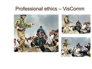 Professional ethics – VisComm
 
