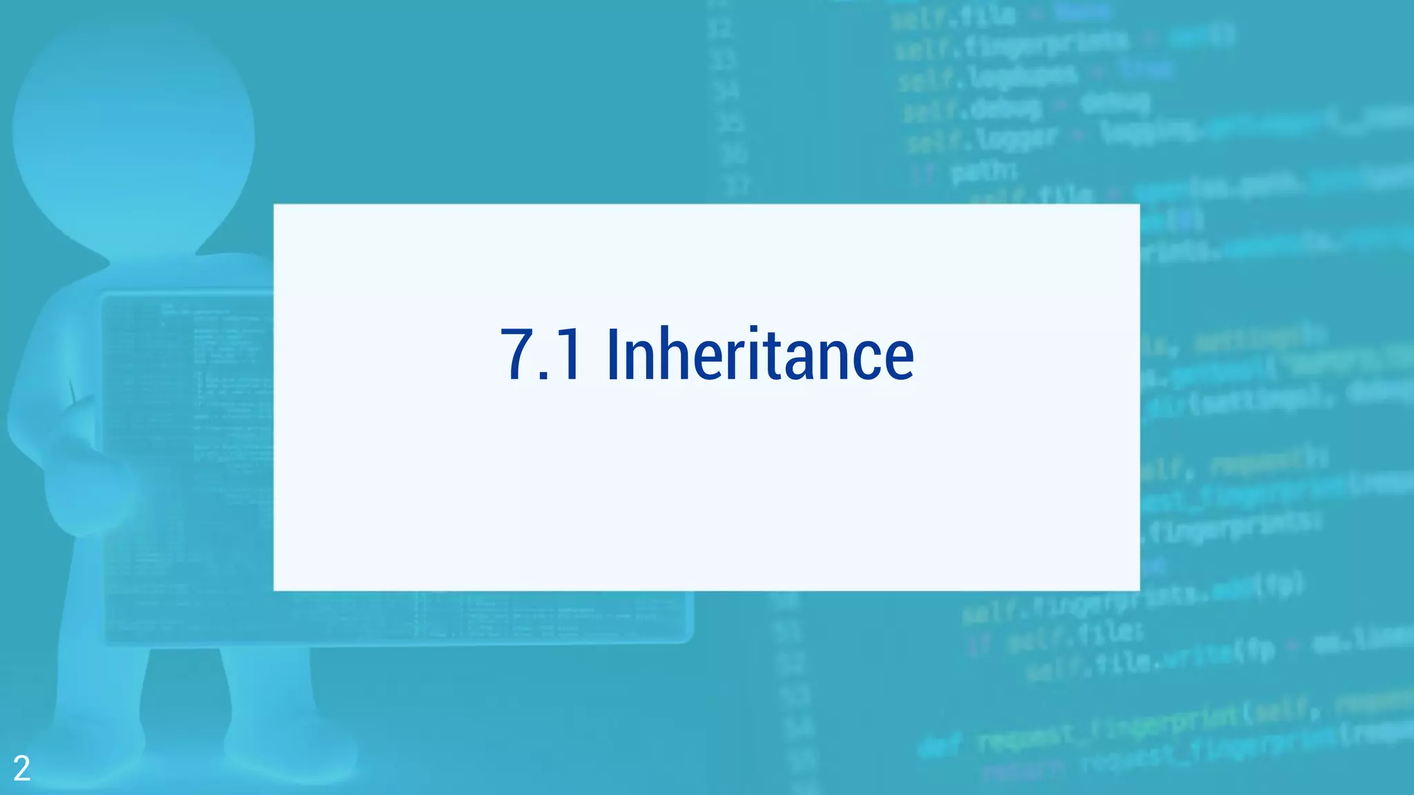 7.1 Inheritance 2 