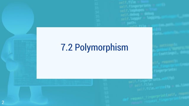 Object Oriented Programming - 7.2. Polymorphism | PPT