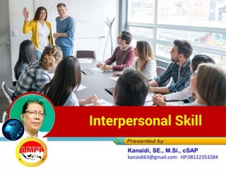 Interpersonal Skill
 