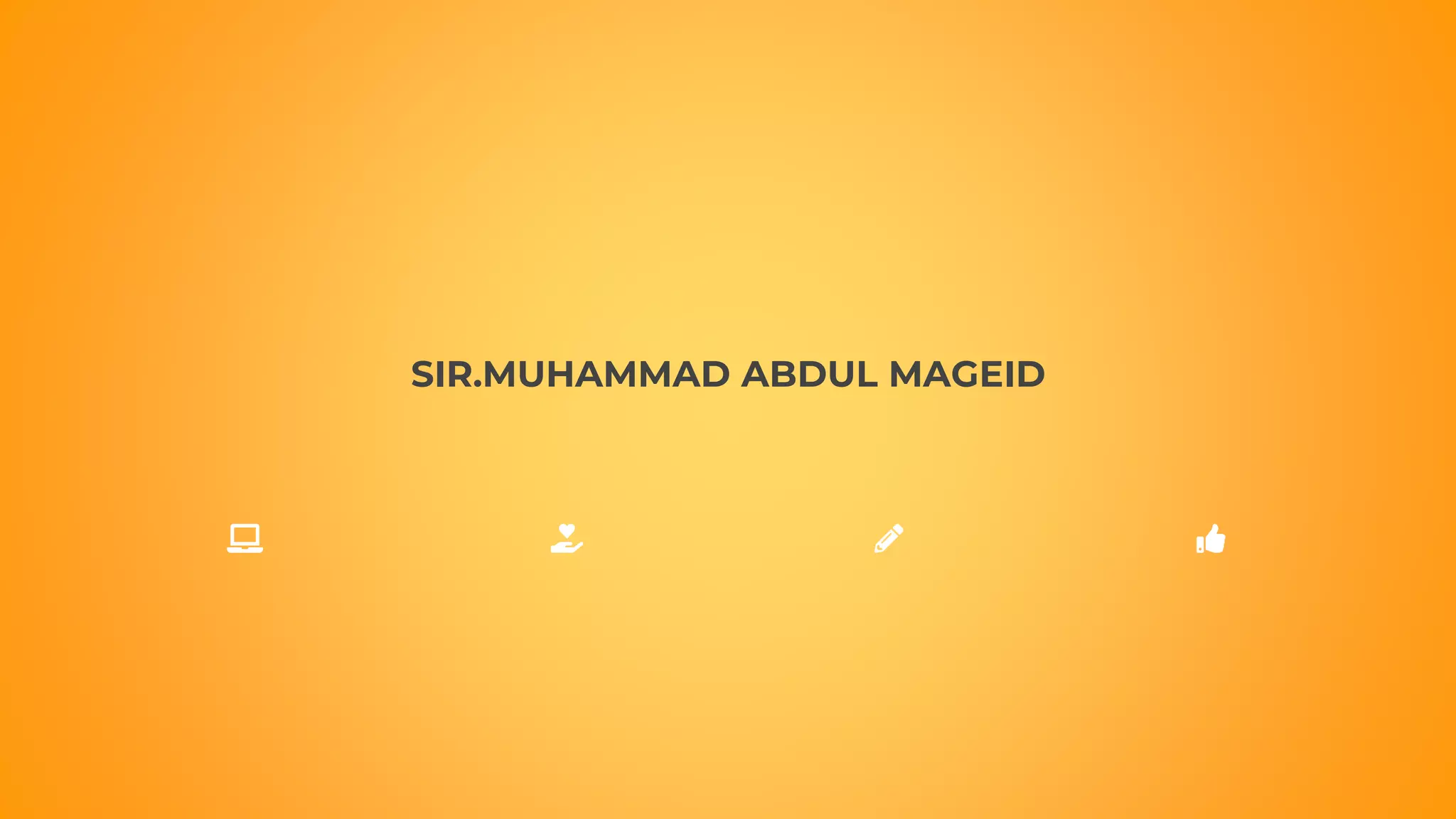 SIR.MUHAMMAD ABDUL MAGEID
