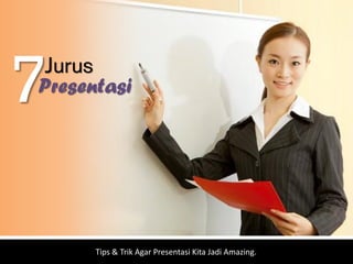 Jurus
PRESENTASI
PowerPoint design by Mustofa Thovids (Slide Presentation Expert)
 