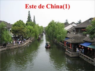 Este de China(1)
 