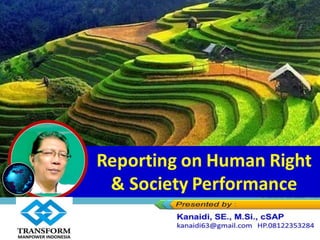 Reporting on Human Right
& Society Performance
 