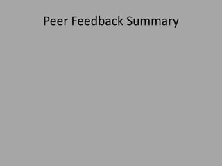 Peer Feedback Summary
 