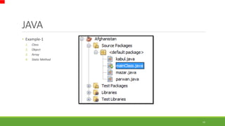 JAVA
• Example-1
1. Class
2. Object
3. Array
4. Static Method
14
 