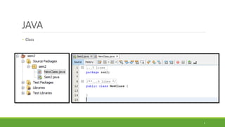 JAVA
• Class
5
 