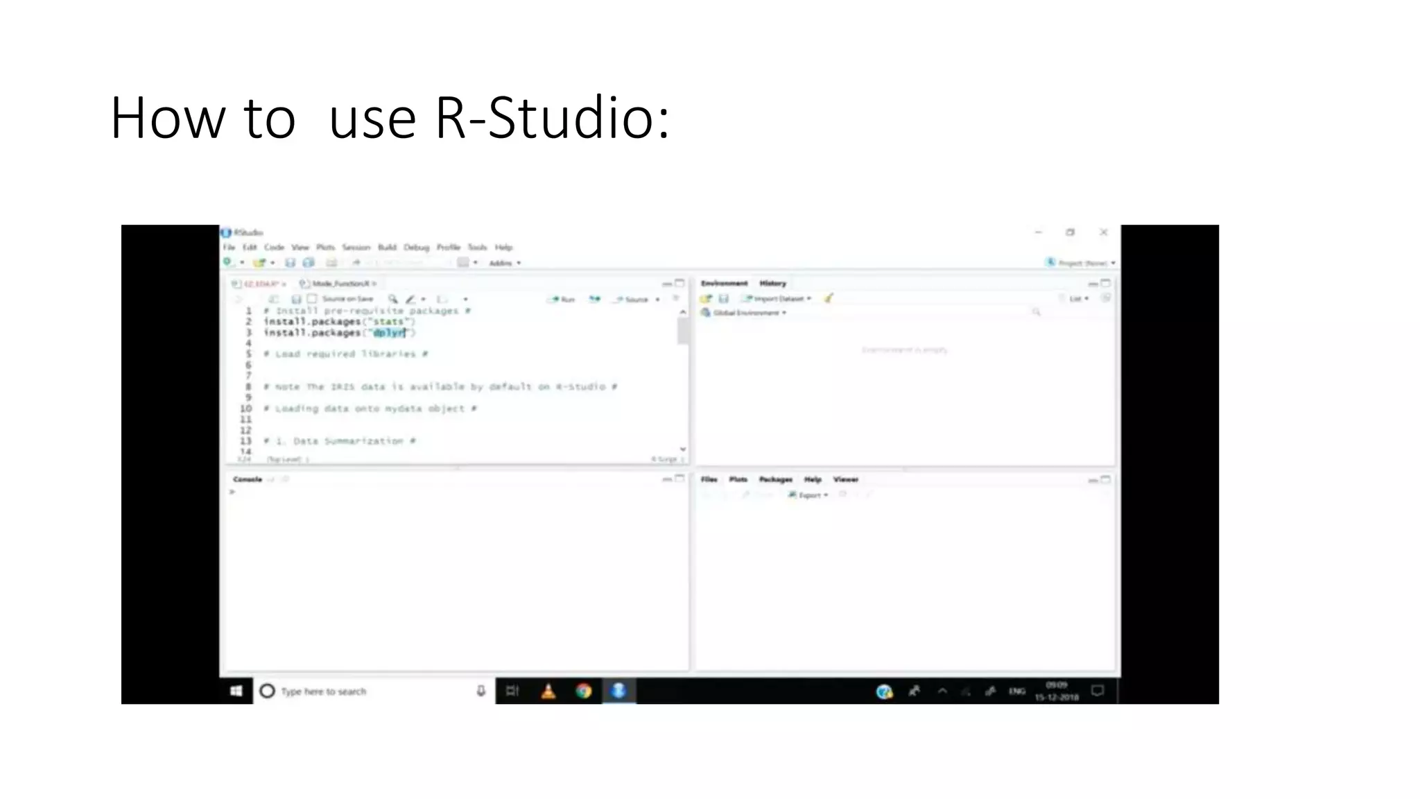 How to use R-Studio:
 