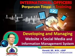 Developing and Managing
Website + Social Media and
Information Management System
 