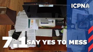 7.1SAY YES TO MESS
 