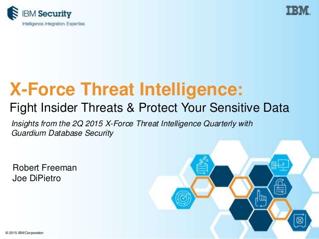 X Force Threat Intelligence Fight Insider Threats Protect Your Sen X Force Threat Intelligence Fight Insider Threats Protect Your Sen