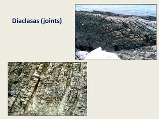 Diaclasas (joints)
 