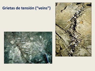 Grietas de tensión (“veins”)
 