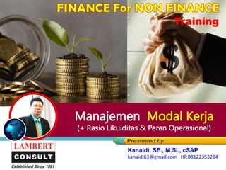 Manajemen Modal Kerja (+ Rasio Likuiditas & Peran Operasional) _ Training "FINANCE For NON FINANCE".