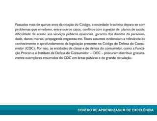 Lean Manufacturing – Itu/2009
CENTRO DE APRENDIZAGEM DE EXCELÊNCIA
 