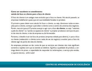 Lean Manufacturing – Itu/2009
CENTRO DE APRENDIZAGEM DE EXCELÊNCIA
 