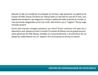 Lean Manufacturing – Itu/2009
CENTRO DE APRENDIZAGEM DE EXCELÊNCIA
 