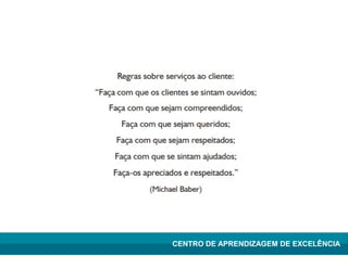 Lean Manufacturing – Itu/2009
CENTRO DE APRENDIZAGEM DE EXCELÊNCIA
 