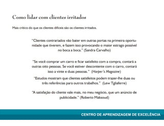 Lean Manufacturing – Itu/2009
CENTRO DE APRENDIZAGEM DE EXCELÊNCIA
 