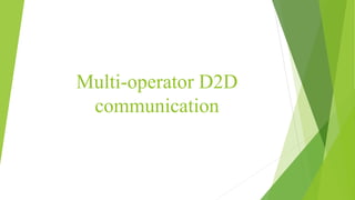 Multi-operator D2D
communication
 