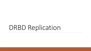 DRBD Replication
 