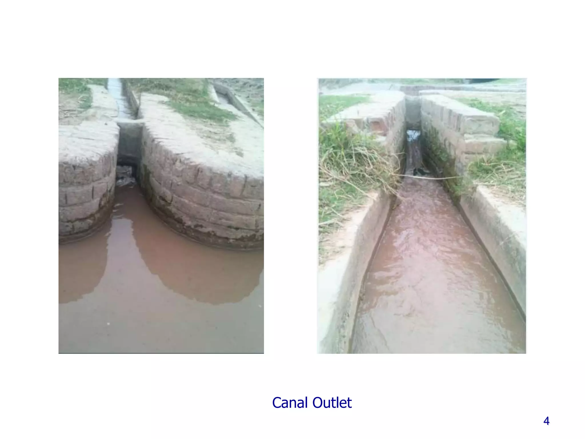 Canal Outlet
4
 
