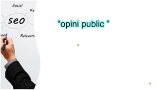 “opini public ”
 