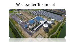 Wastewater Treatment
1
 