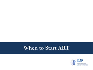 When to Start ART
 