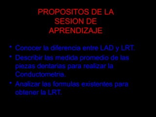 7.- OBTENCION DE LA LONGITUD REAL DE TRABAJO-CONDUCTOMETRIA.pptx