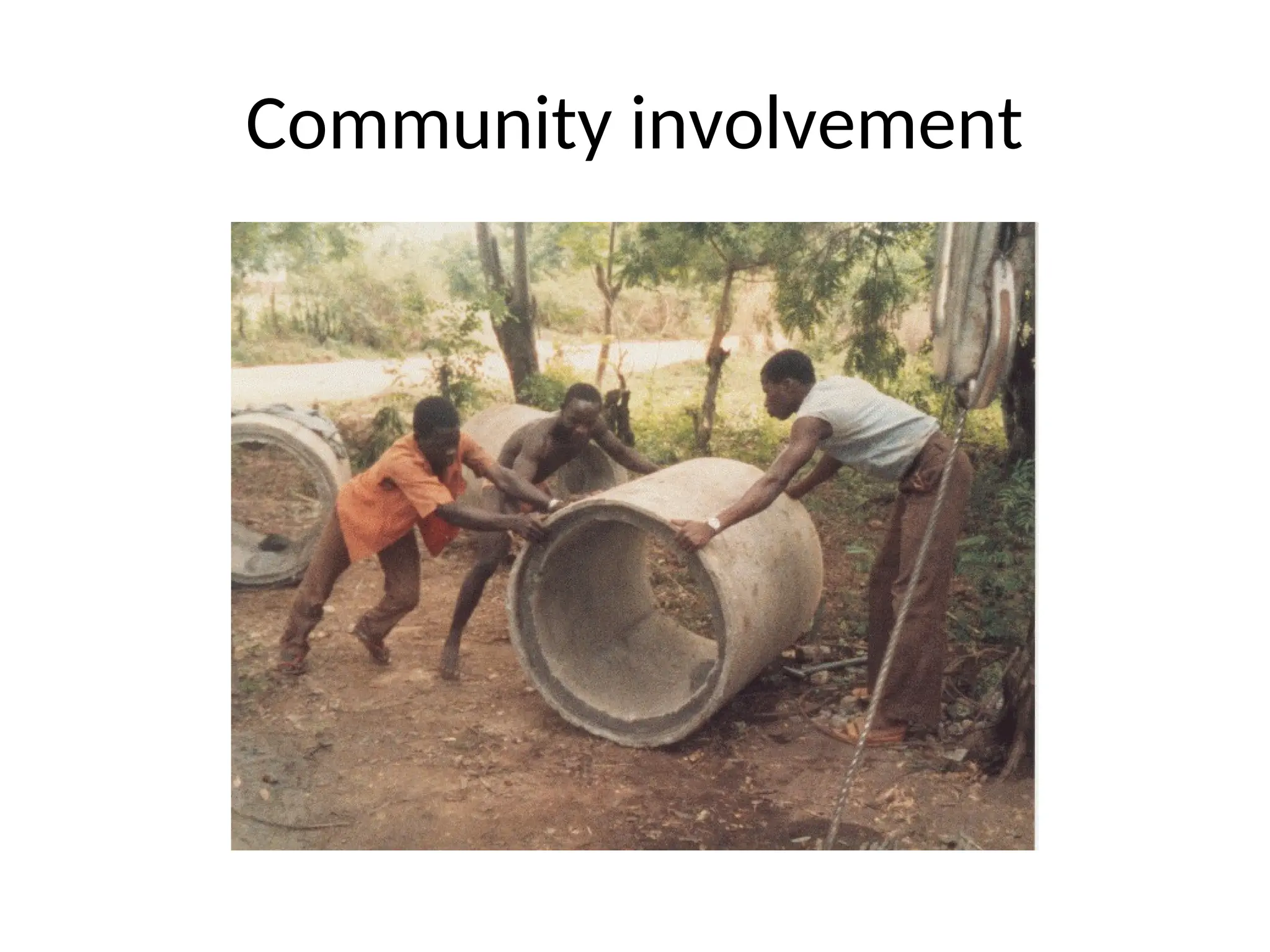Community involvement
 