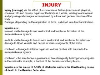 Injury. Open and closed injuries. Injuries of soft tissues, head, chest ...