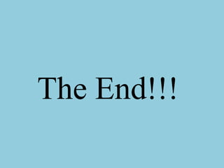 The End!!!
 