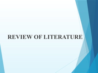 REVIEW OF LITERATURE
 