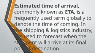 7.-Estimated-Time-of-Arrival-ETA with example ppt | PPT