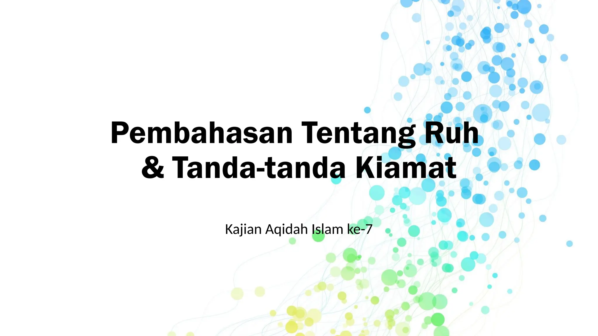 7.-Pembahasan-Tentang-Ruh-dan-Tanda-tanda-Kiamat.pptx