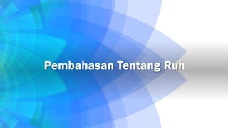 7.-Pembahasan-Tentang-Ruh-dan-Tanda-tanda-Kiamat.pptx
