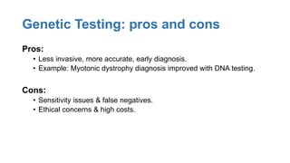 Pros Genetic Testing 7. Genetic Testing and Diagnosis.pdf medicen | PDF