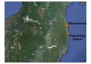 Minamisoma



Fukushima
  Daiichi
 