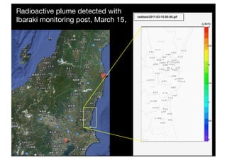 Radioactive plume detected with
Ibaraki monitoring post, March 15,
 