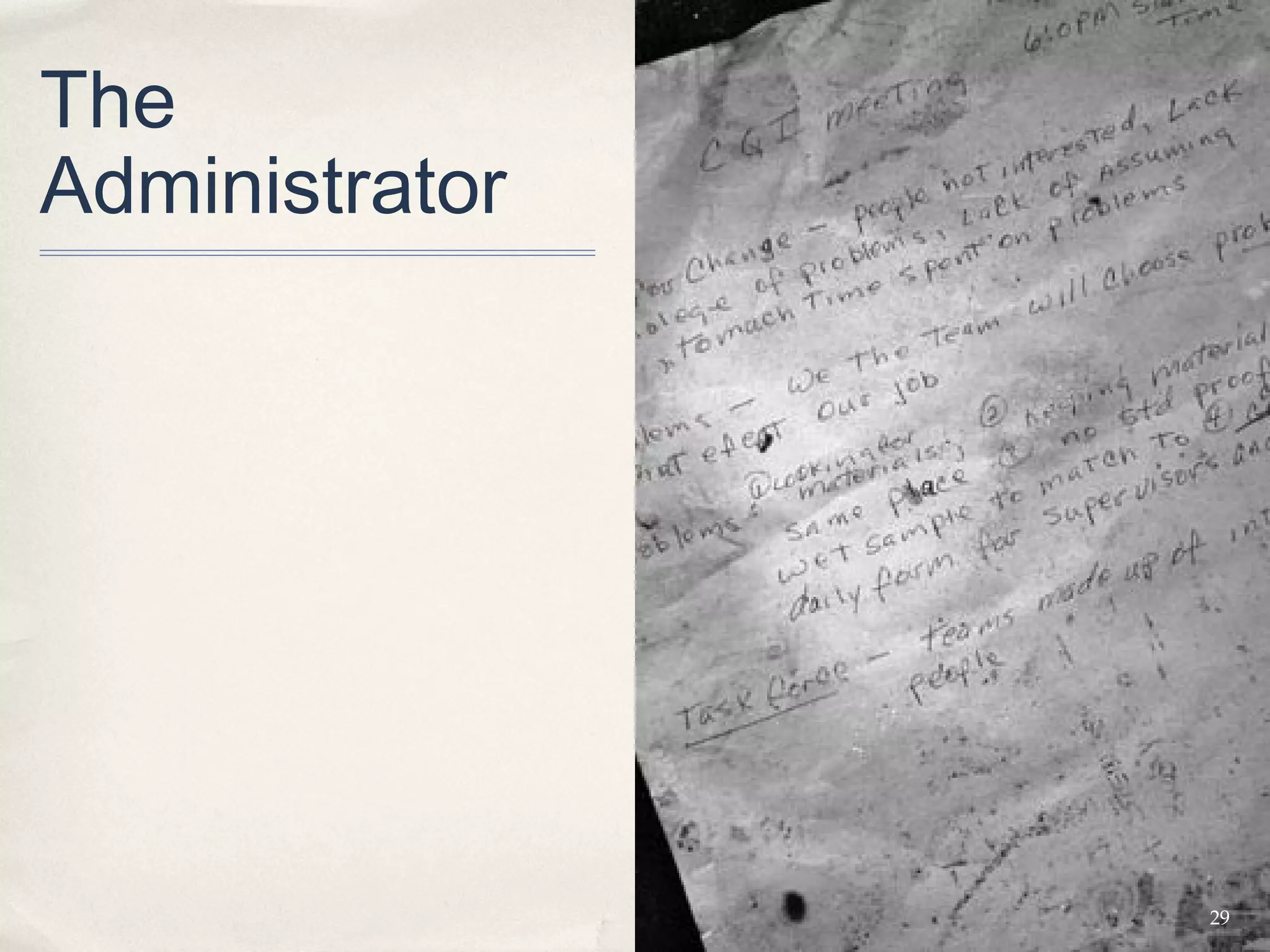 The
Administrator




                29
 